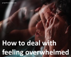 How to deal with feeling overwhelmed