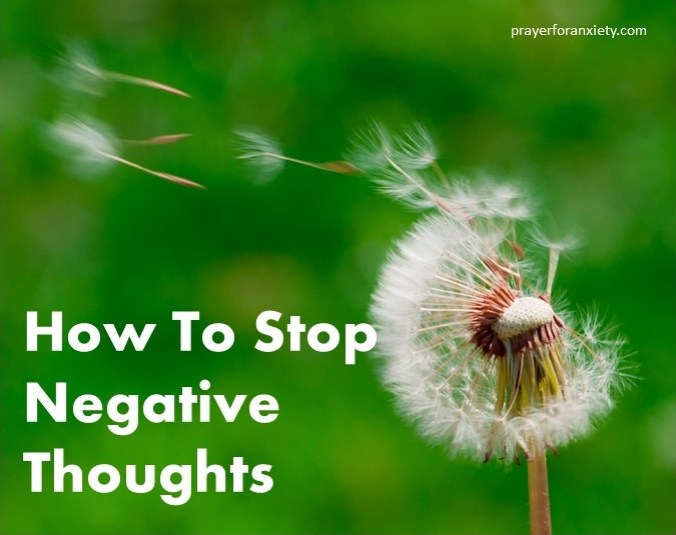How To Stop Negative Thoughts Prayer For Anxiety Explains