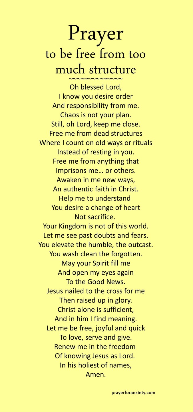 Image of text of Prayer to be free of too much structure which reminds us to trust and rest in Jesus, not in structures